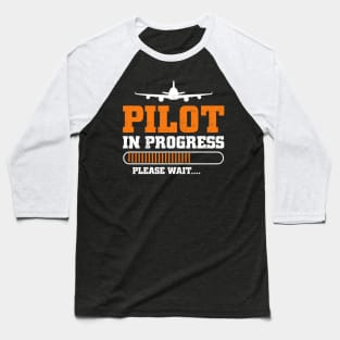 Pilot In Progress Future Pilot Funny Aviation Lover Baseball T-Shirt